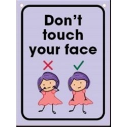 DURUS WALL SIGN - Don't Touch Your Face  225x300mm Polyprop (Primary School)
